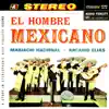 Mariachi Nacional & Arcadio Elias - El Hombre Mexicano